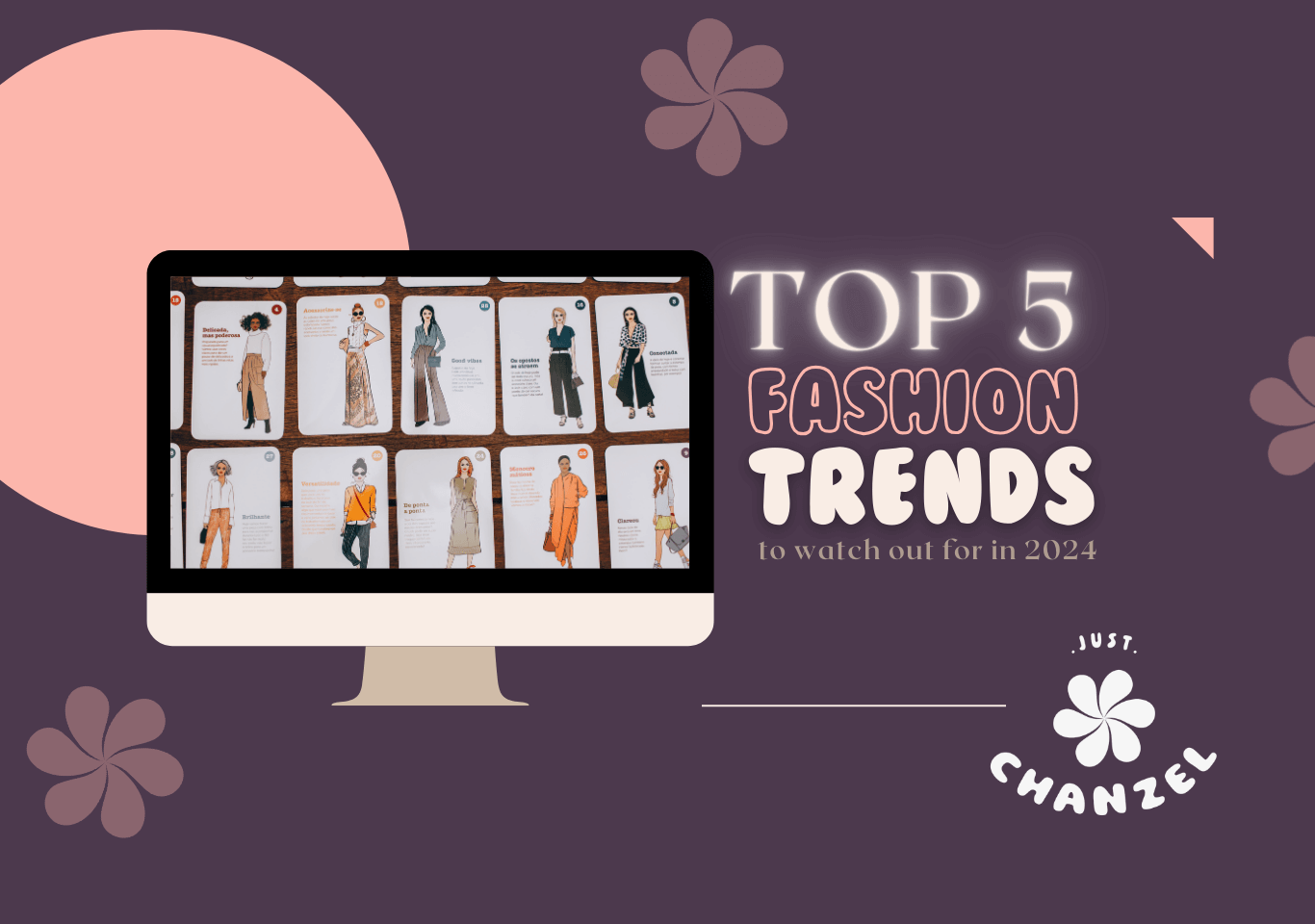 Top 5 Fashion Trends to Watch Out for in 2024 just Chanzel blog