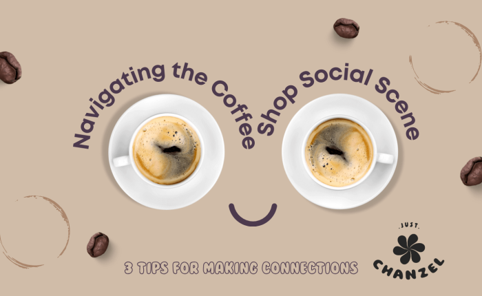 Navigating the Coffee Shop Social Scene just Chanzel blog