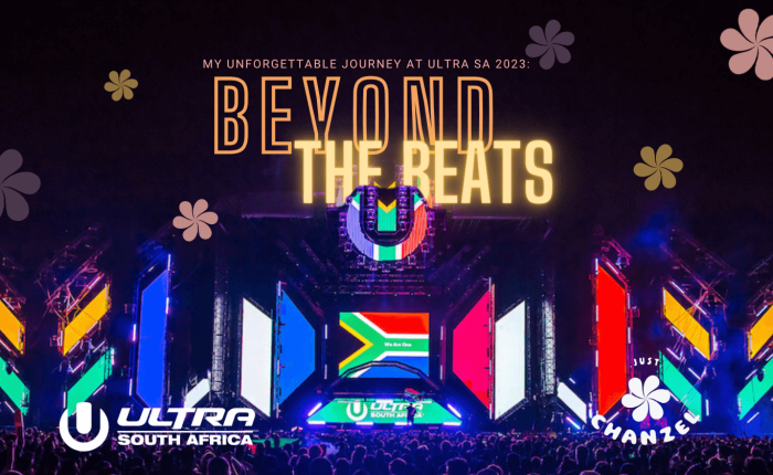 Ultra SA 2023 - Beyond the Beats just Chanzel blog